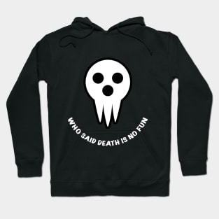 WHO SAID DEATH IS NO FUN Hoodie